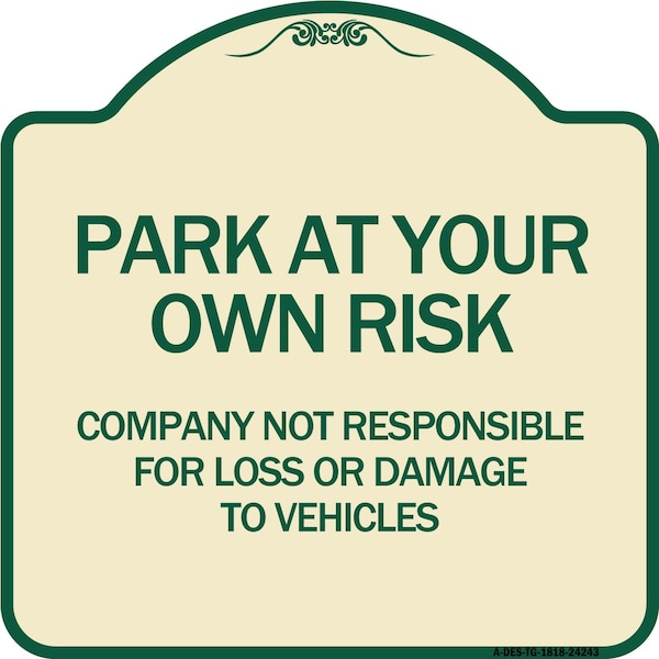 Company Not Responsible for Loss or Damage to Vehicles Heavy-Gauge Alum, 18" x 18", TG-1818-24243